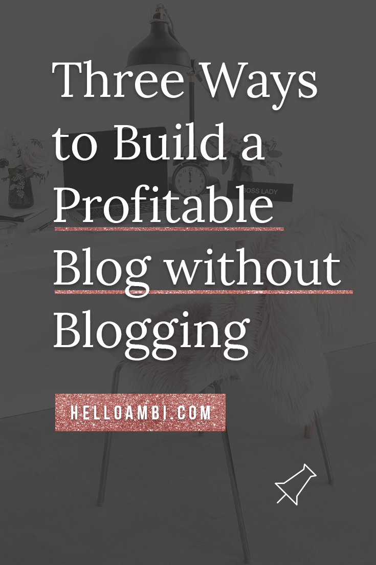 Build Profitable Blog Without Blogging